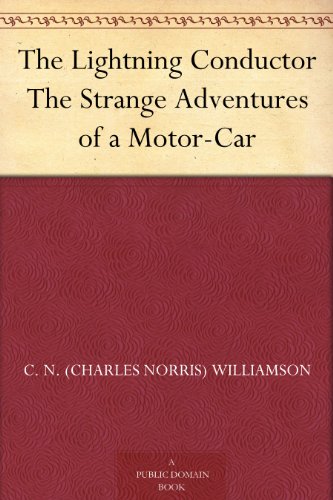 The Lightning Conductor: The Strange Adventures of a Motor-Car